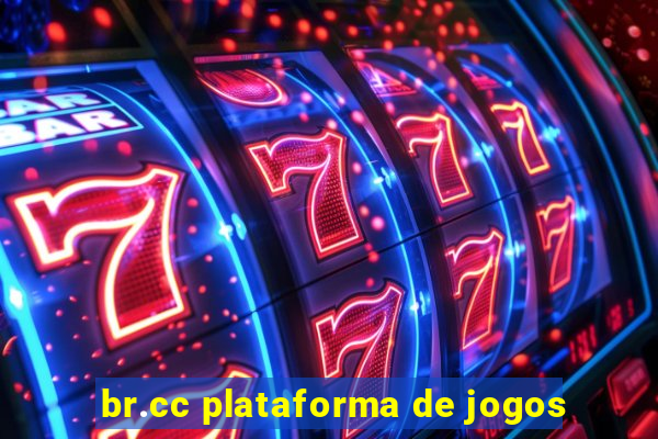 br.cc plataforma de jogos